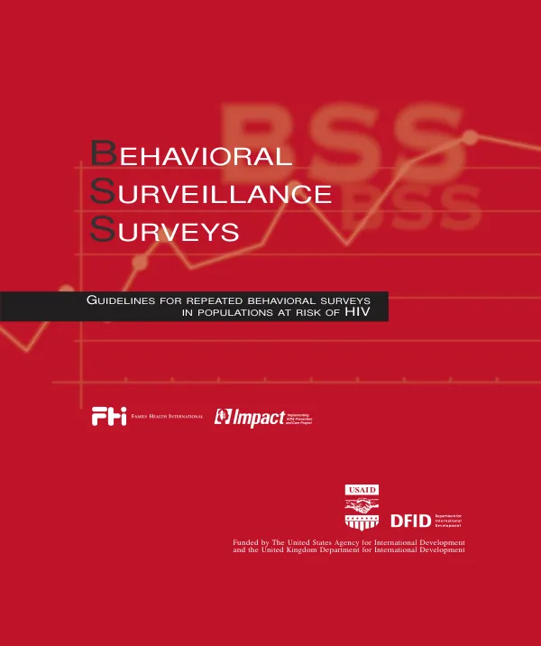 Behavioral surveillance surveys[, BSS] : guidelines for repeated behavioral surveys in populations at risk of HIV