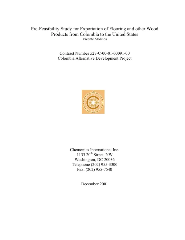Pre-feasibility study for exportation of flooring and other wood products from Colombia to the United States = Estudio de pre-factibilidad para exportar pisos y otras manufacturas de madera desde Colombia a Estados Unitos de NorteAmerica