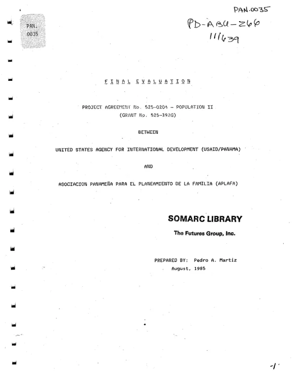Final evaluation : project agreement no. 525-0204 -- population II (grant no. 525-392G) between the United States Agency for International Development (USAID/PANAMA) and Asociacion Panamena para el Planeamiento de la Familia (APLAFA)