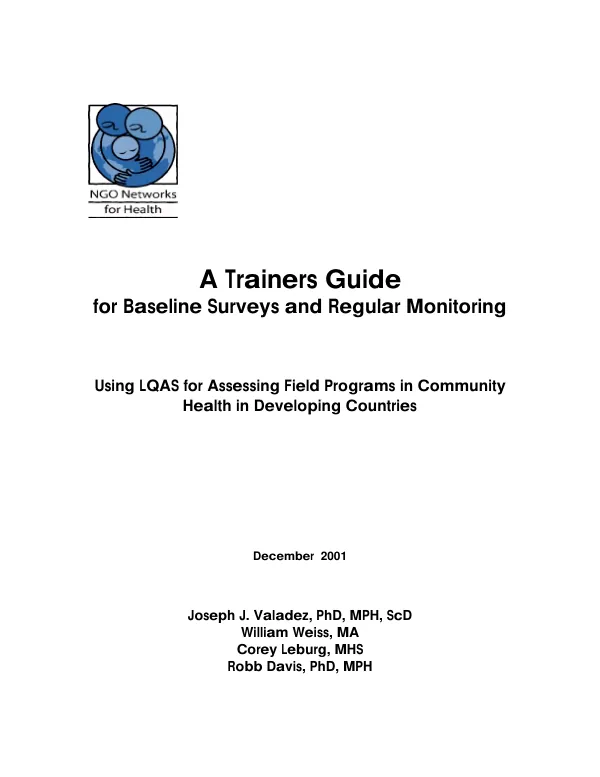 Trainer"s guide for baseline surveys and regular monitoring : using LQAS [lot quality assurance sampling] for assessing field programs in community health in developing countries