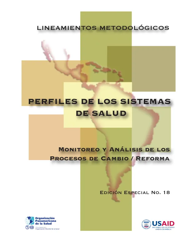 Lineamientos metodologicos : perfiles de los sistemas de salud -- monitoreo y analisis de los procesos de cambio/reforma