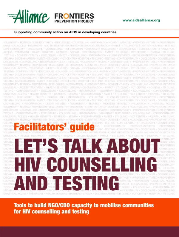Let"s talk about HIV counselling and testing : facilitators" guide -- tools to build NGO/CBO capacity to mobilise communities for HIV counseling and testing