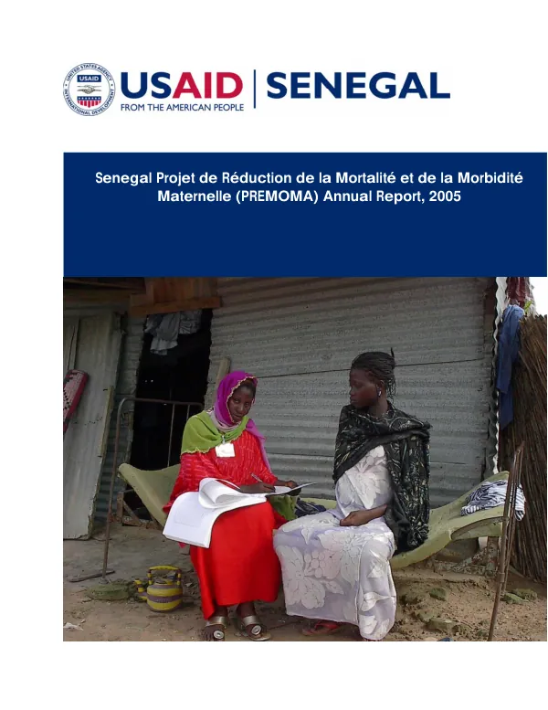 Senegal project : annual report 2005 -- projet de reduction de la mortalite et de la morbidite maternelle (PREMOMA)