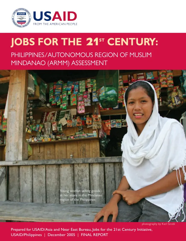Jobs for the 21st century : Philippines/Autonomous Region of Muslim Mindanao (ARMM) assessment -- final report