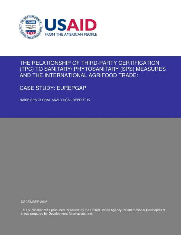 Relationship of third-party certification (TPC) to sanitary/phytosanitary (SPS) measures and the international agri-food trade : case study -- EurepGAP