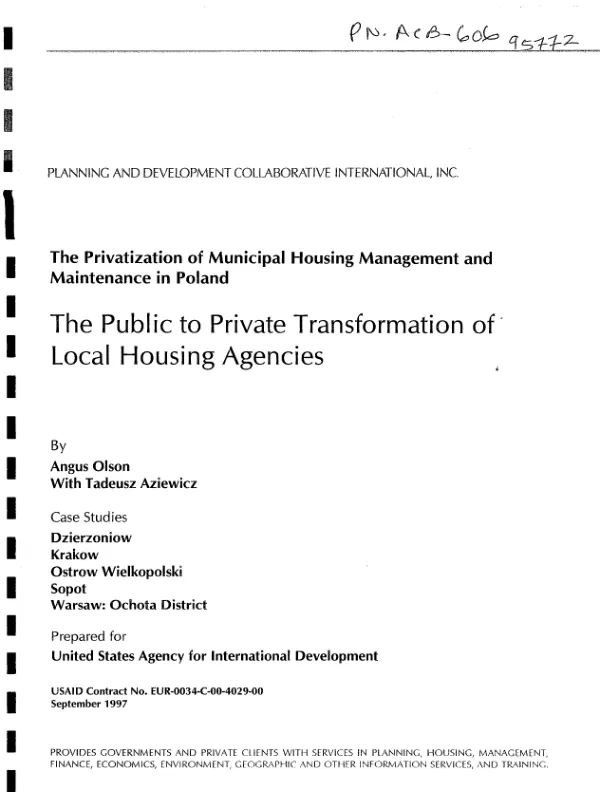 Privatization of municipal housing management and maintenance in Poland : the public to private transformation of local housing agencies -- case studies : Dzierzoniow, Krakow, Ostrow Wielkopolski, Sopot, Warsaw -- Ochota District