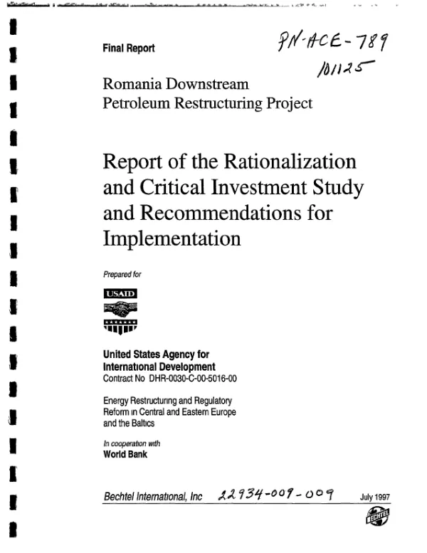 Romania downstream petroleum restructuring project : report of the rationalization and critical investment study and recommendations for implementation -- final report