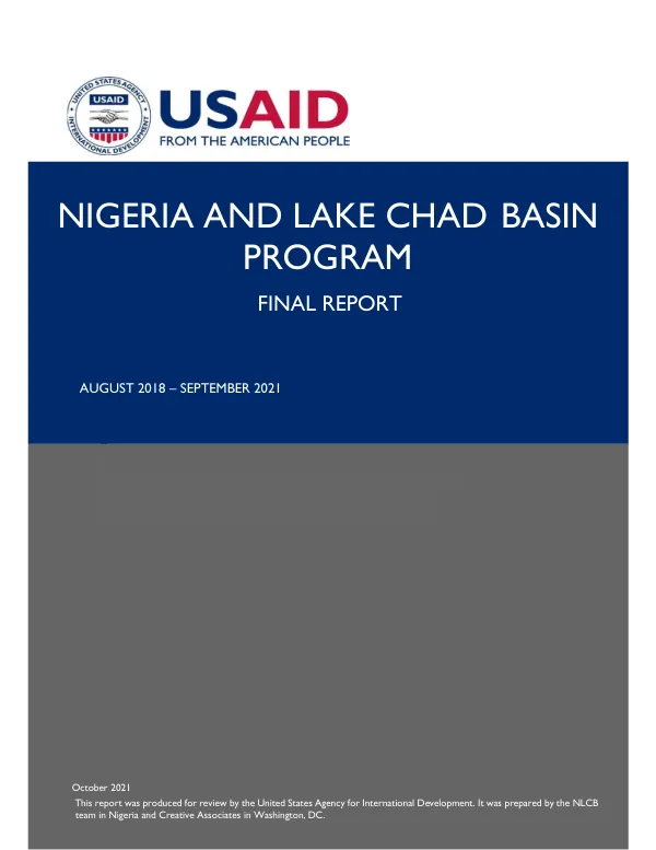 Nigeria and Lake Chad Basin program : final report, August 2018 - September 2021