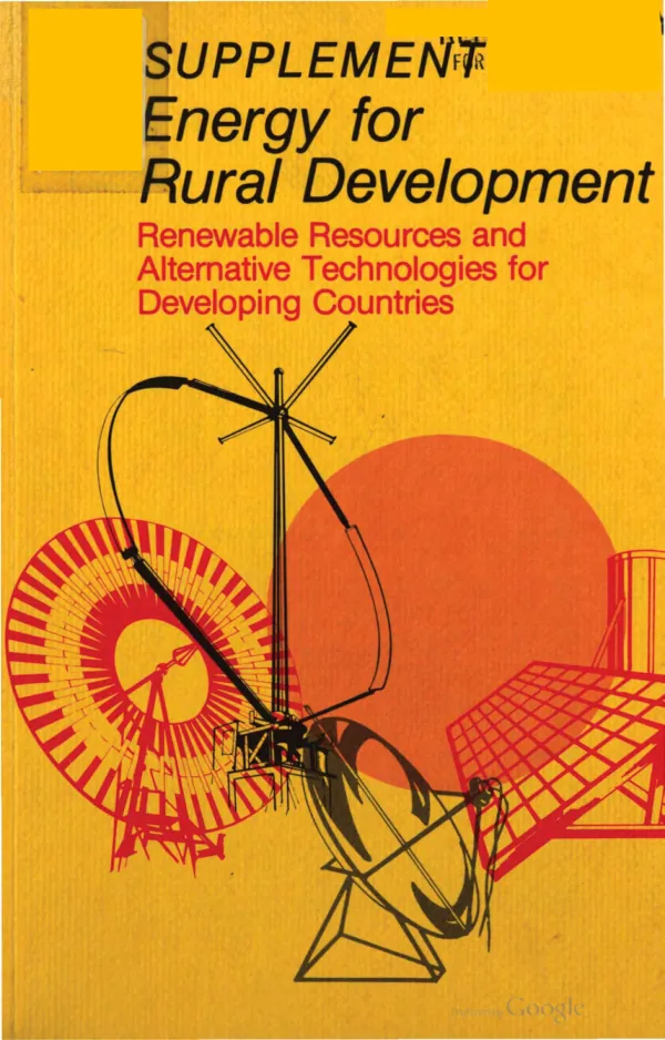Energy for rural development : renewable resources and alternative technologies for developing countries -- supplement