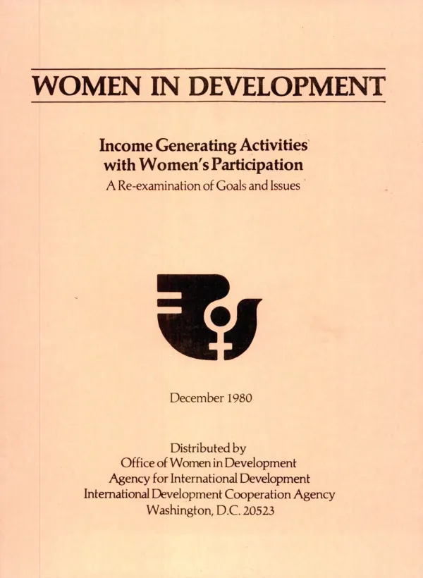 Income generating activities with women"s participation : a re-examination of goals and issues