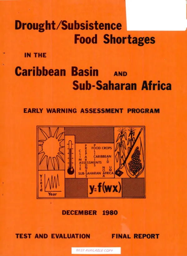 Early warning assessment program for drought/subsistence food shortages in the Caribbean Basin and sub-Saharan Africa; final report on test and evaluation