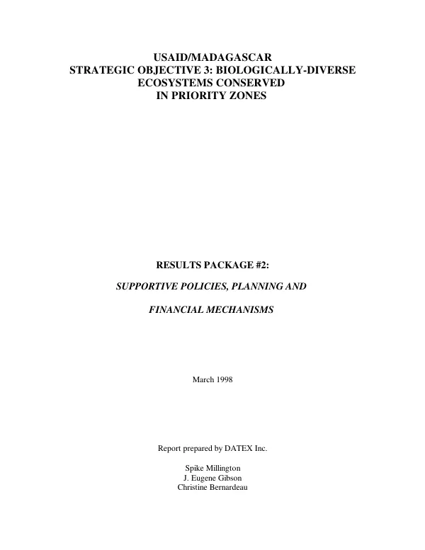 USAID/Madagascar strategic objective 3 : biologically-diverse ecosystems conserved in priority zones -- results package #2 : supportive policies, planning and financial mechanisms