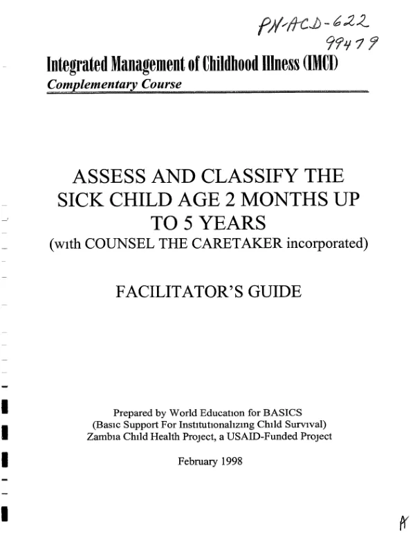 Assess and classify the sick child age 2 months up to 5 years (with counsel the caretaker incorporated) -- facilitator"s guide