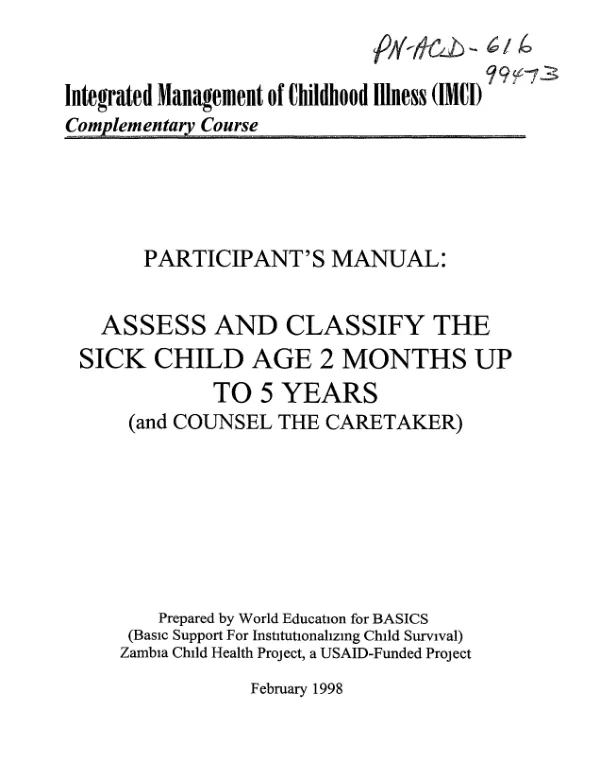 Participant"s manual : assess and classify the sick child age 2 months up to 5 years (and counsel the caretaker)