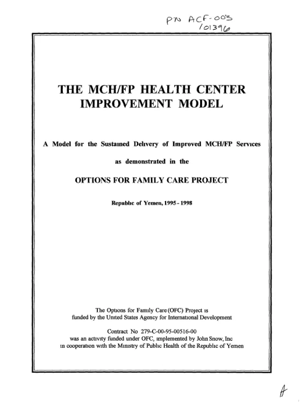 The MCH/FP health center improvement model : a model for the sustained delivery of improved MCH/FP services as demonstrated in the Options for Family Care Project, Republic of Yemen, 1995-1998