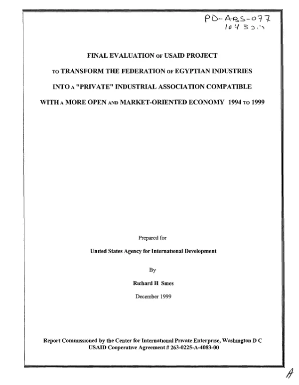 Final evaluation of USAID project to transform the Federation of Egyptian Industries into a 'private' industrial association compatible with a more open and market-oriented economy : 1994 to 1999