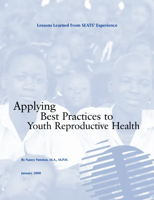 Lessons learned from SEATS's experience : applying best practices to youth reproductive health