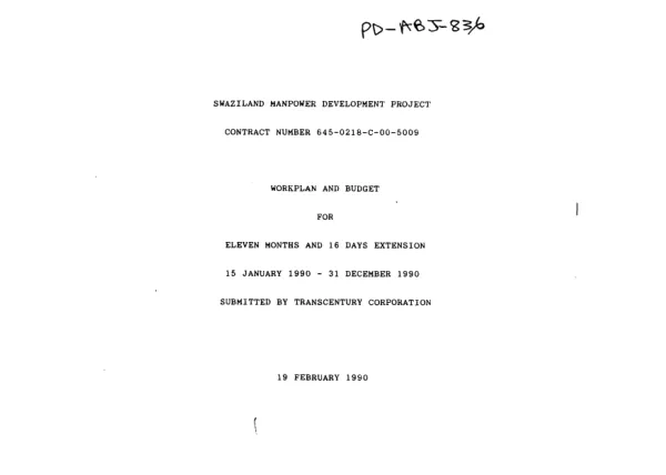 Swaziland manpower development project, contract number 645-0218-C-00-5009[-00] : workplan and budget for eleven months and 16 days extension, 15 January 1990 - 31 December 1990
