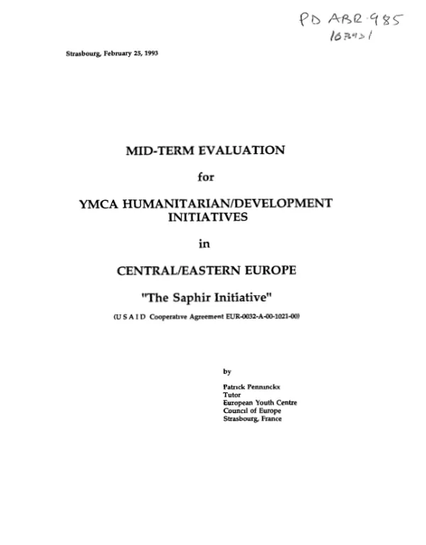 Mid-term evaluation for YMCA humanitarian/development initiatives in Central/Eastern Europe : 'the Saphir initiative' -- (USAID cooperative agreement EUR-0032-A-00-1021-00)
