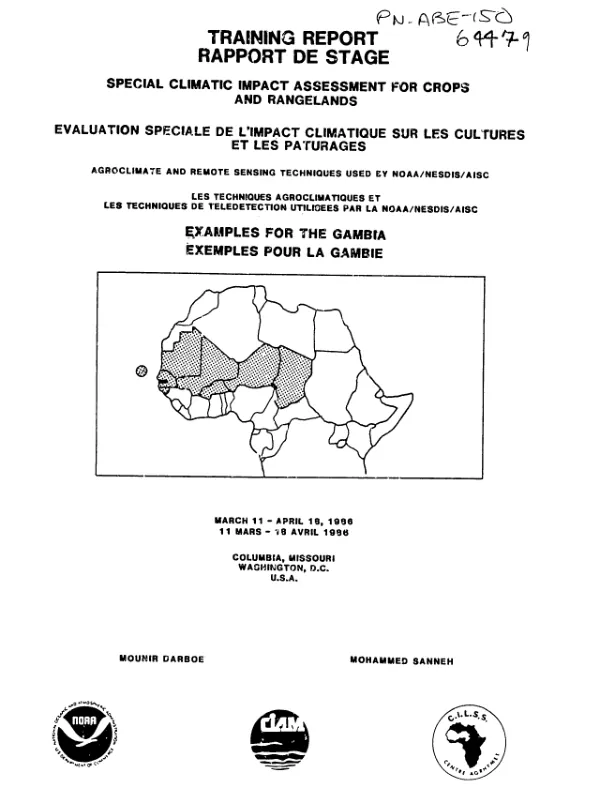 Use of NOAA/NESDIS/AISC agroclimate and remote sensing techniques : special climatic impact assessment for crops and rangelands in Gambia -- a training report