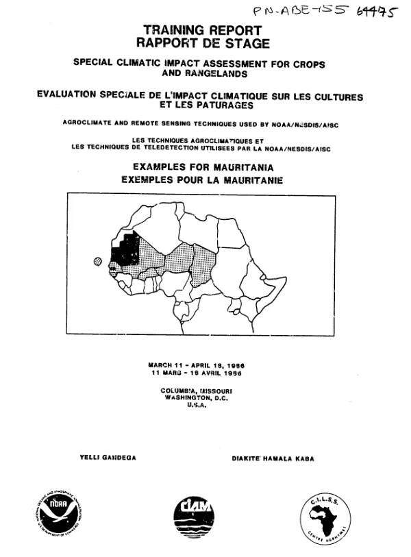 Techniques agroclimatiques et les techniques de teledetection utilisees par la NOAA/NESDIS/AISC : evaluation speciale de l"impact climatique sur les cultures at les paturages en Mauritanie -- rapport de stage