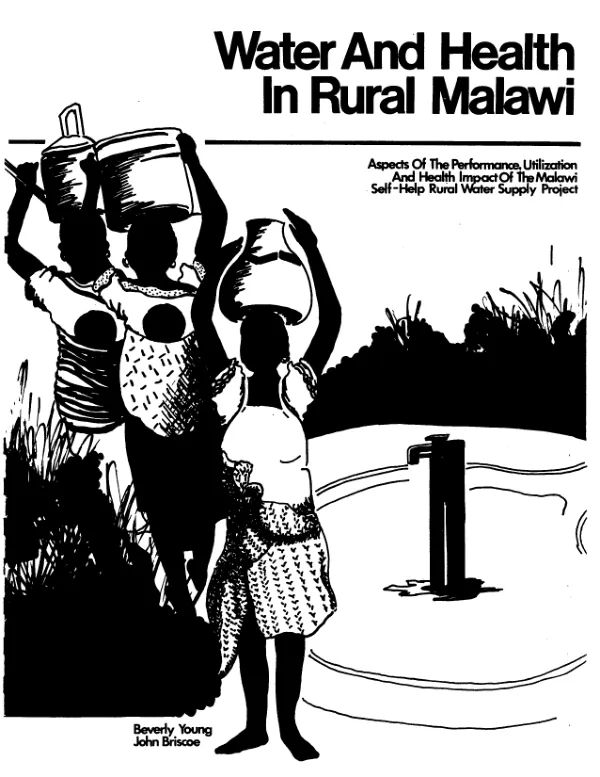 Water and health in rural Malawi : aspects of the performance, utilization and health impact of the Malawi self-help rural water supply project