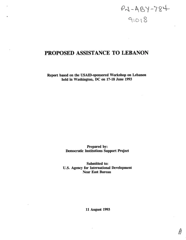 Proposed assistance to Lebanon : report based on the USAID-sponsored workshop on Lebanon held in Washington, DC on 17-18 June 1993