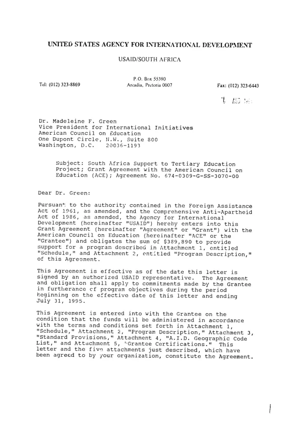 AID grant agreement no. 674-0309-G-SS-3070-00 with the American Council on Education (ACE) to assist the South African historically black universities (HBUs) of University of the North, University of Durban - Westville, and University of the Western Cape to develop their strategic planning capacities under the South Africa support to tertiary education (STEP) project