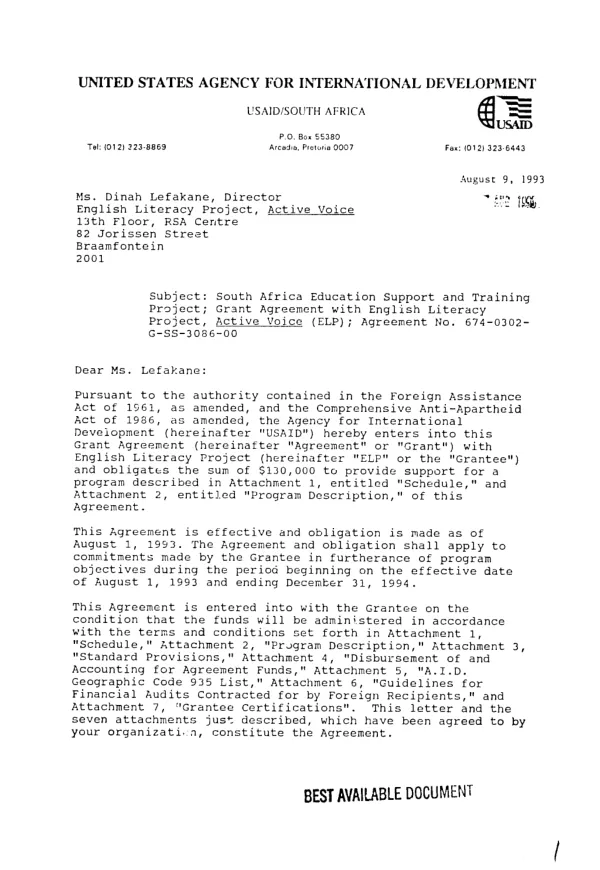 AID grant agreement no. 674-0302-G-SS-3086-00 with English Literacy Project [ELP] for `Active Voice", an adult basic-education newspaper, for publication of an on-going voter education series, for teacher training workshops, and for other technical assistance under the South Africa education support and training [ESAT] project