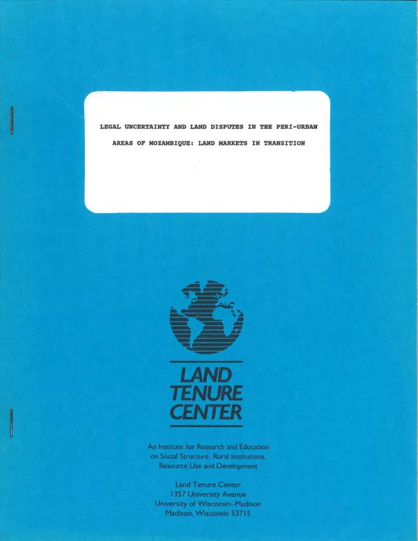 Legal uncertainty and land disputes in the peri-urban areas of Mozambique : land markets in transition