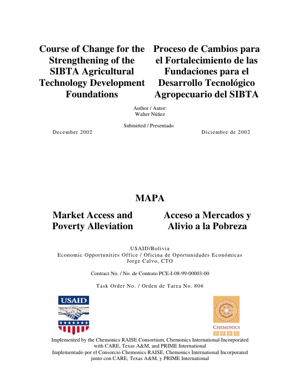 Course of change for the strengthening of the SIBTA [Bolivian Agricultural Technology System] agricultural technology development foundations = Proceso de cambios para el fortalecimiento de las fundaciones para el desarrollo tecnologico agropecuario del SIBTA [Sistema Boliviano de Tecnologia Agropecuaria]