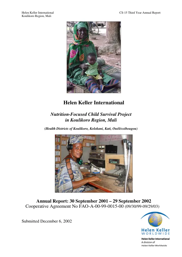 Helen Keller International : nutrition-focused child survival project in Koulikoro Region, Mali (health districts of Koulikoro, Kolokani, Kati, Ouelessebougou) -- [CS-15 third] annual report, 30 September 2001-29 September 2002 : cooperative agreement no. FAO-A-00-99-0015-00 [i.e. FAO-A-00-99-00015-00]