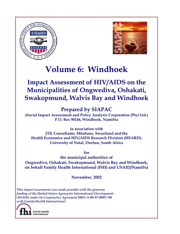 Impact assessment of HIV/AIDS on the Municipalities of Ongwediva, Oshakati, Swakopmund, Walvis Bay and Windhoek[, Namibia] -- [final report] volume 6 : Windhoek