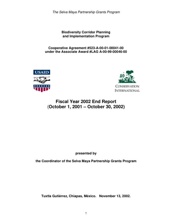 Biodiversity corridor planning and impementation program : cooperative agreement #523-A-00-01-00041-00 under associate award #LAG-A-00-99-00046-00 -- fiscal year 2002 end report (October 1, 2001-October 30, 2002)