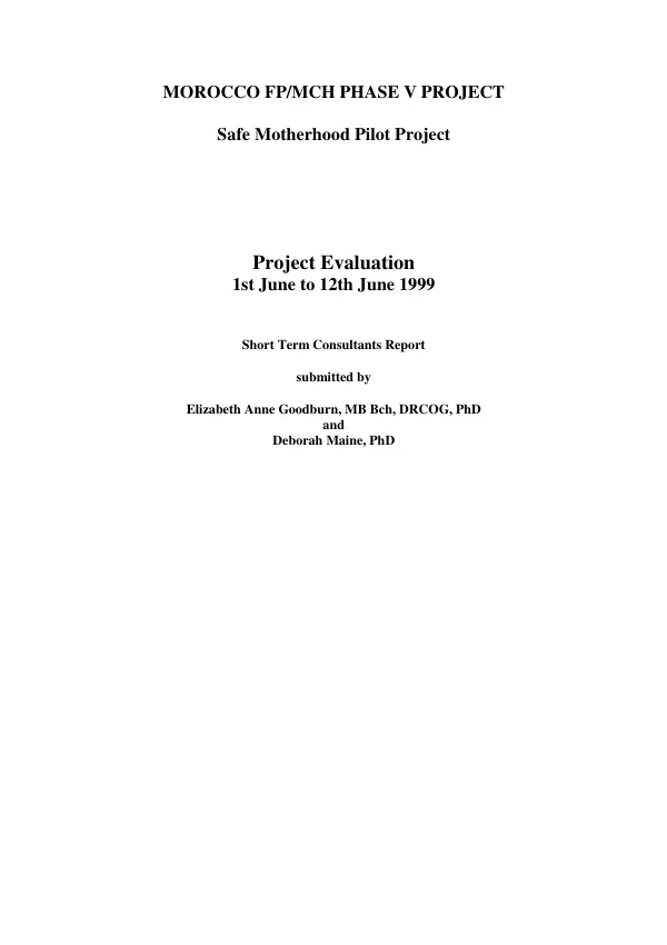 Morocco FP/MCH [family planning/maternal child health] phase V project : safe motherhood pilot project -- project evaluation 1st June to 12 June 1999