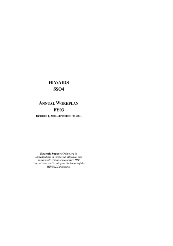 HIV/AIDS : SSO4 [strategic support objective] -- annual workplan FY03, October 1, 2002-September 30, 2003 : POLICY project -- HRN-C-00-00-00006-00