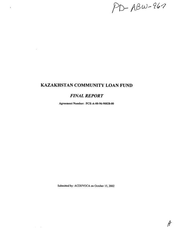 Kazakhstan community loan fund : final report, agreement number PCE-A-00-96-90028-00