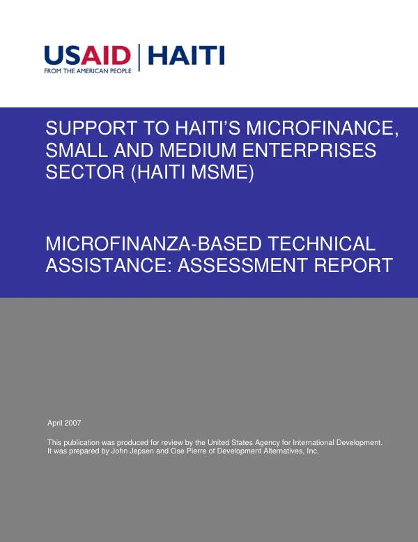 Support to Haiti"s microfinance, small and medium enterprises sector (Haiti MSME) : microfinanza-based technical assistance -- assessment report programming options
