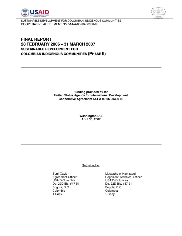 Final report : 28 February 2006-31 March 2007 -- sustainable development for Colombian indigenous communities (phase II)