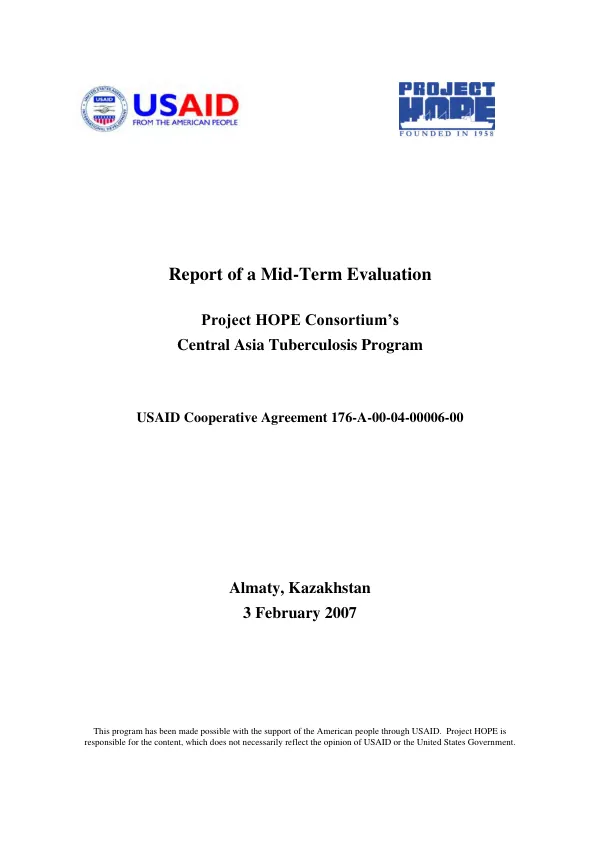 Report of a mid-term evaluation : project HOPE consortium"s Central Asia tuberculosis program -- USAID cooperative agreement 176-A-00-04-00006-00