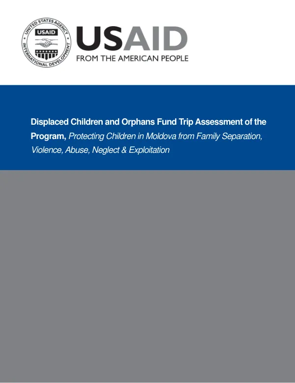 Displaced Children and Orphans Fund Trip Assessment of the Program, Protecting Children in Moldova from Family Separation, Violence, Abuse, Neglect & Exploitation