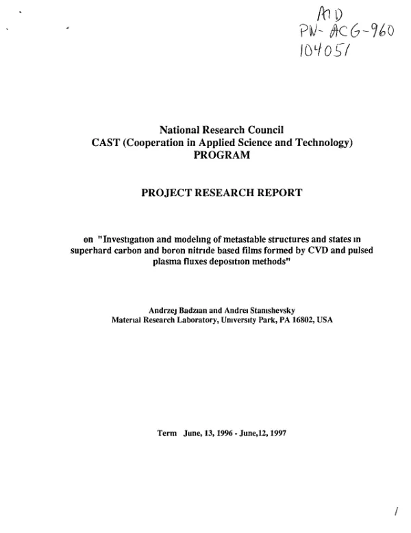 CAST (cooperation in applied science and technology) program : project research report on "Investigation and modeling of metastable structures and states in superhard carbon and boron nitride based films formed by CVD [chemical vapor deposition] and pulsed plasma fluxes deposition methods"