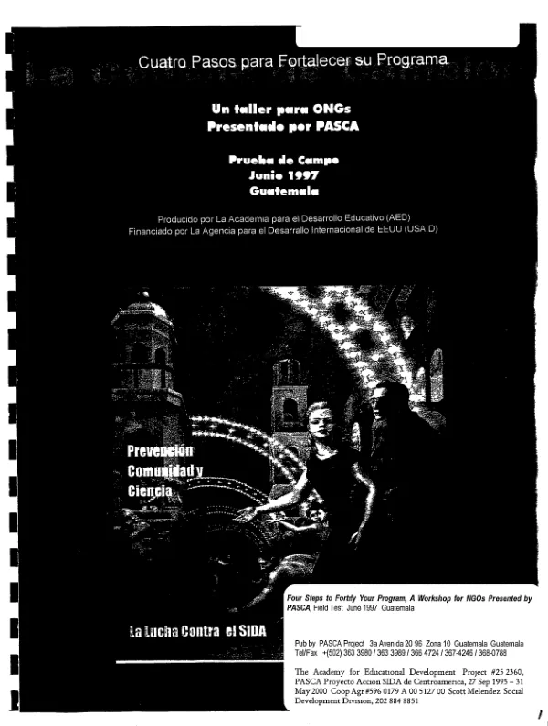 Cuatro pasos para fortalecer su programa : un taller para ONGs presentado por PASCA -- prueba de campo, Junio 1997, Guatemala : manual del participante