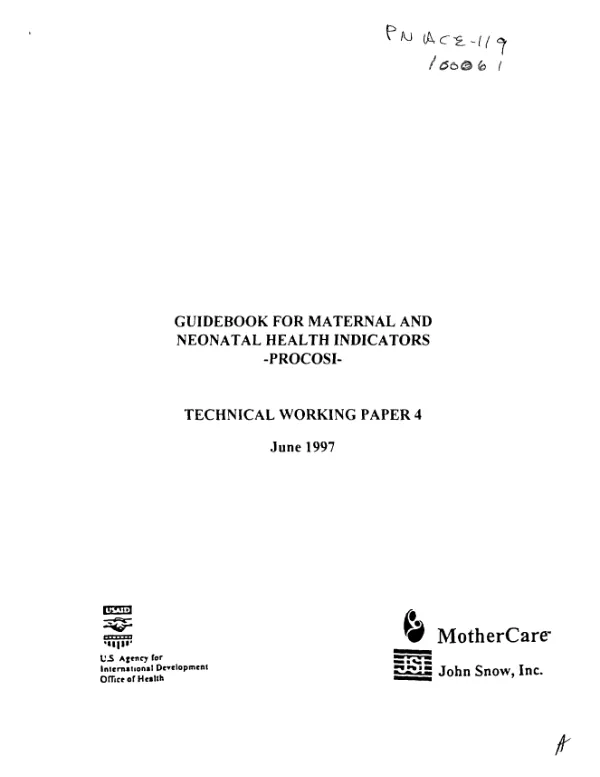 Guidebook for maternal and neonatal health indicators : PROCOSI [programa de coordinacion en supervivencia infantil (Program on the Coordination of Child Survival)]
