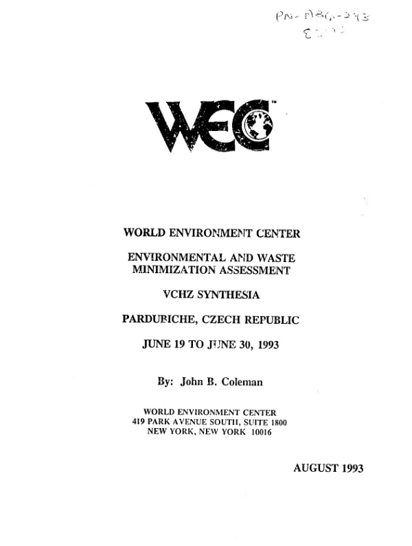 WEC (World Environment Center) : environmental and waste minimization assessment, Vchz Synthesia, Pardubiche, Czech Republic, June 19 to June 30, 1993