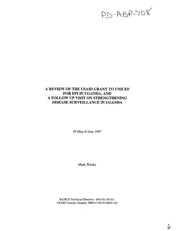 Review of the USAID grant to UNICEF for EPI [expanded program on immunization] in Uganda, and a follow up visit on strengthening disease surveillance in Uganda -- 29 May -6 June 1997