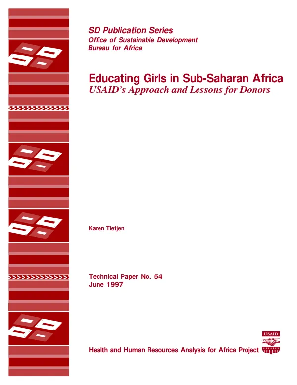 Educating girls in sub-Saharan Africa : USAID"s approach and emerging lessons for donors