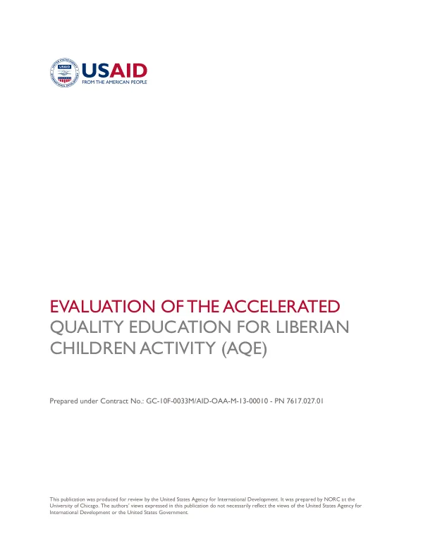 USAID reading and access (R&A) evaluations : evaluation of the accelerated quality education for Liberian children activity (AQE)