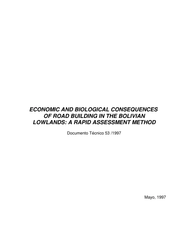 Economic and biological consequences of road building in the Bolivian lowlands : a rapid assessment method