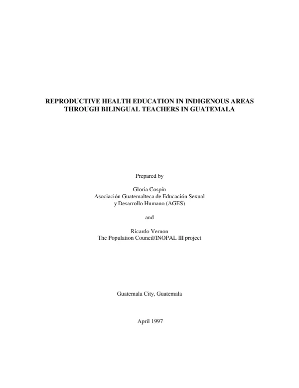Operations research final report : reproductive health education in indigenous areas through bilingual teachers in Guatemala